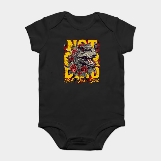 Not Our Dino Dinosaur Ride Magic Orlando Theme Park Design Baby Bodysuit by Joaddo